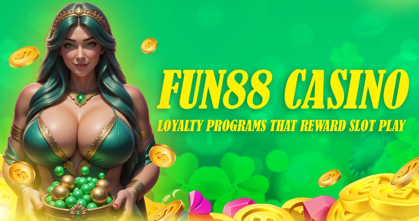 fun88 loyalty programs
